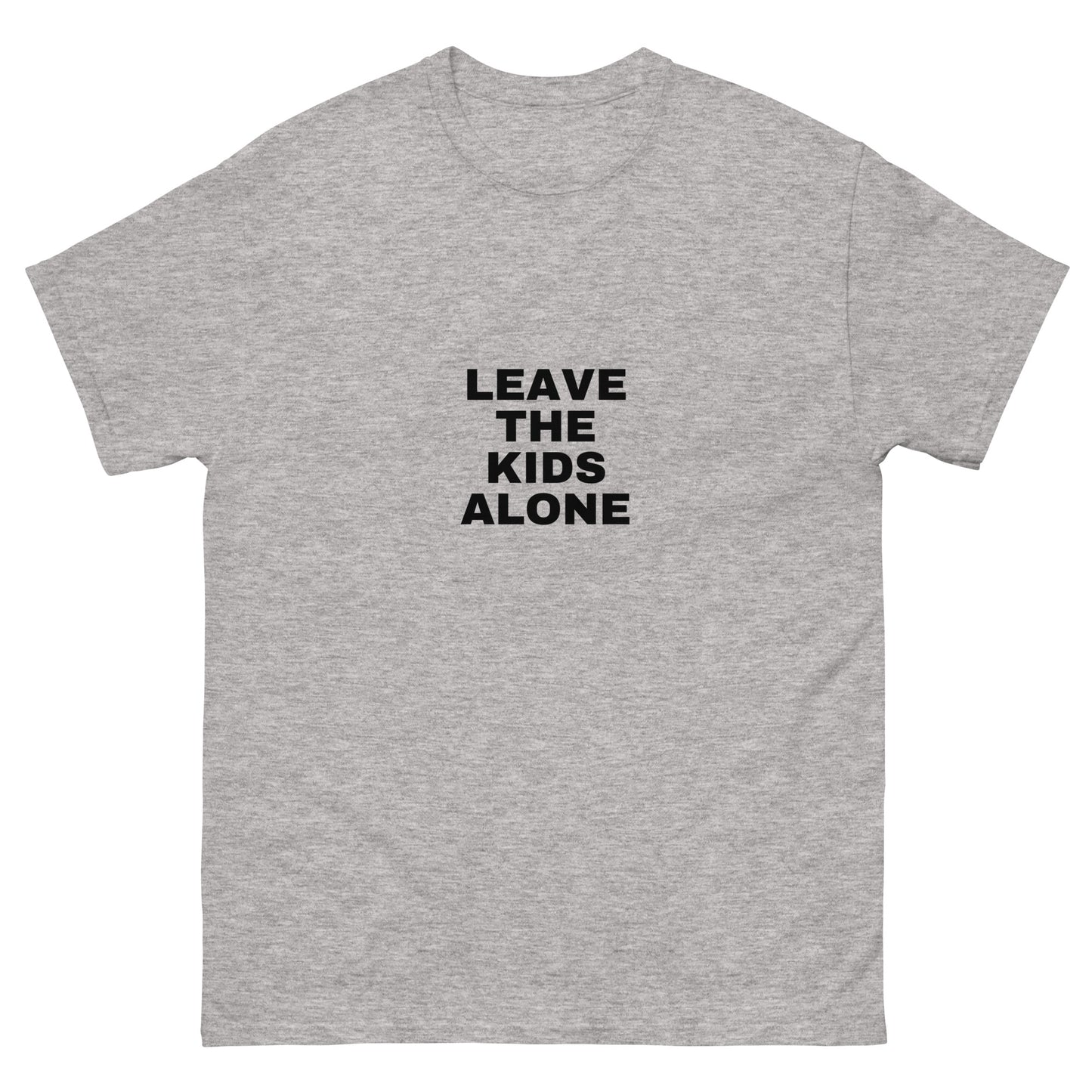 Leave The Kids Alone - Classic Tee